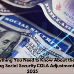 Everything You Need to Know About the Upcoming Social Security COLA Adjustment for 2025