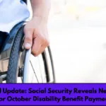 Crucial Update Social Security Reveals New Dates for October Disability Benefit Payments