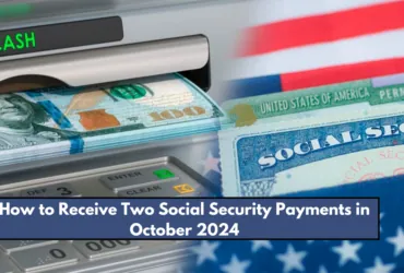 How to Receive Two Social Security Payments in October 2024