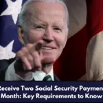 How to Receive Two Social Security Payments in One Month: Key Requirements to Know