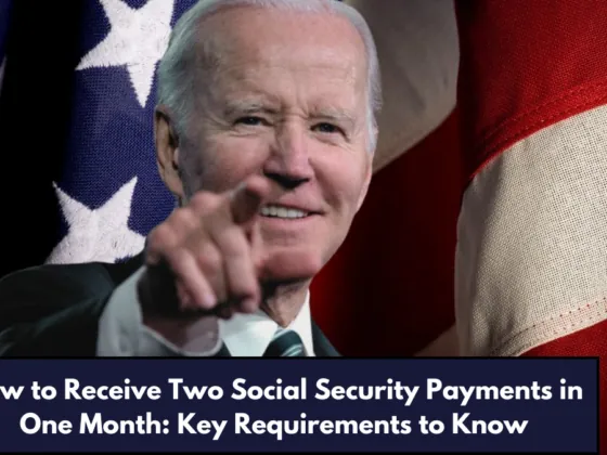 How to Receive Two Social Security Payments in One Month: Key Requirements to Know