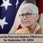 Social Security Payment Update: COLA Increase for September 25, 2024