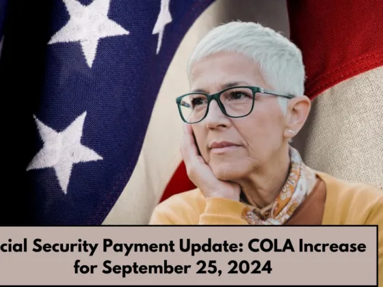 Social Security Payment Update: COLA Increase for September 25, 2024