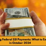 Upcoming Federal SSI Payments What to Expect in October 2024