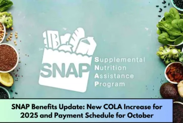 SNAP Benefits Update New COLA Increase for 2025 and Payment Schedule for October