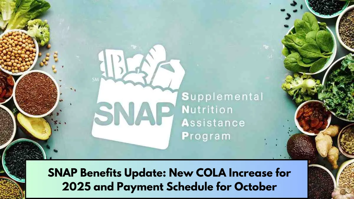 SNAP Benefits Update New COLA Increase for 2025 and Payment Schedule for October