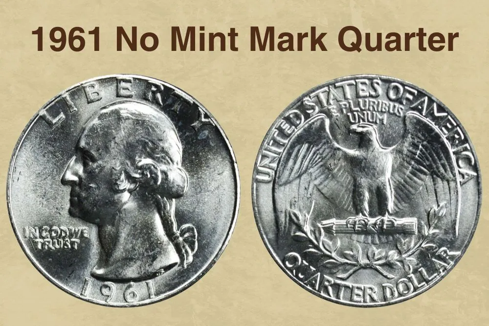 1961 No Mint Mark Quarter Value
