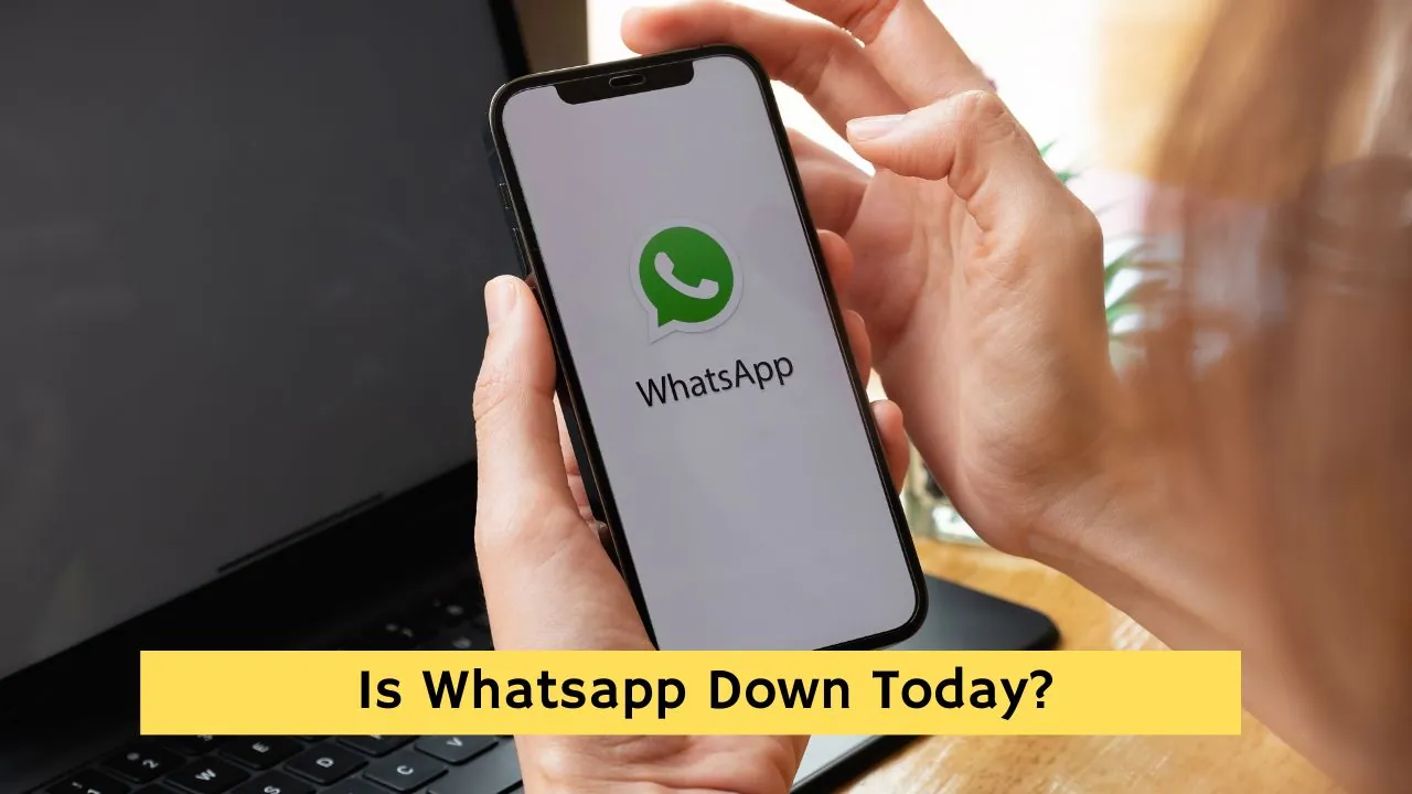 Is Whatsapp Down Today? What Happened and Why?