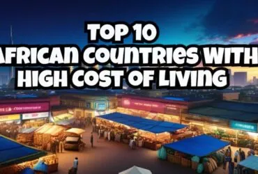 10 African Nations Have the Highest Cost of Living